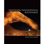 TRAVERSING PHILISOPHICAL BOUNDARIES 4/E