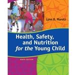 HEALTH, SAFETY & NUTRITION FOR THE YOUNG CHILD 9/E