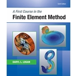 FIRST COURSE IN FINITE ELEMENT METHOD 6/E