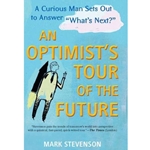 AN OPTIMIST'S TOUR OF THE FUTURE