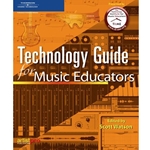 TECHNOLOGY GUIDE FOR MUSIC EDUCATORS