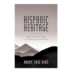 Hispanic Heritage, My Journey from New Mexico to the Mountains of Central America