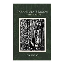 Tarantula Season and Other Poems