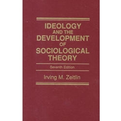 IDEOLOGY & DEVELOPMENT OF SOCIOLOGICAL THEORY