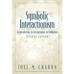 SYMBOLIC INTERACTIONISM 7/E