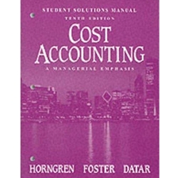 STUDENT SOL MNL HORNGREN COST ACCOUNTING 10/E