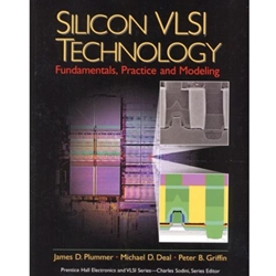 SILICON VLSI TECHNOLOGY - FUNDAMENTALS, PRACTICE & MODELING