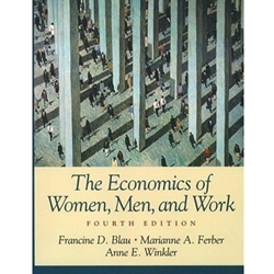 ECONOMICS OF WOMEN, MEN & WORK 4/E