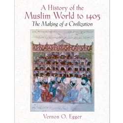 HISTORY OF MUSLIM WORLD TO 1405