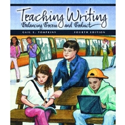 TEACHING WRITING BALANCING PROCESS AND PRODUCT 4/E