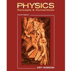 PHYSICS: CONCEPTS & CONNECTIONS 4/E