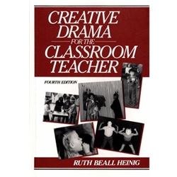 CREATIVE DRAMA FOR THE CLASSROOM TEACHER 4/E