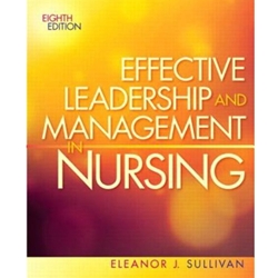 EFFECTIVE LEADERSHIP + MGMT IN NURSING