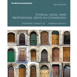 ETHICAL, LEGAL, & PROFESSIONAL ISSUES IN COUNSELING 4/E