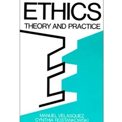 ETHICS - THEORY & PRACTICE