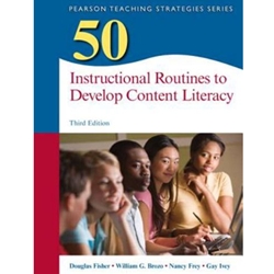 (G) 50 INSTRUCTIONAL ROUTINES TO DEVELOP CONTENT LITERACY 3/E