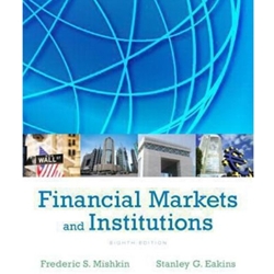 FINANCIAL MARKETS & INSTITUTIONS 8/E