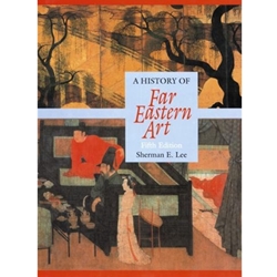 HISTORY OF FAR EASTERN ART 5/E