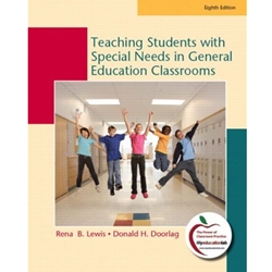 TEACHING STUDENTS WITH SPECIAL NEEDS IN GEN EDUC CLASSROOMS 8/E