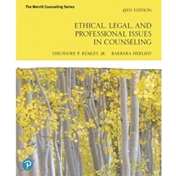 ETHICAL, LEGAL & PROFESSIONAL ISSUES IN COUNSELING 6/E