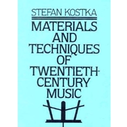 MATERIALS & TECHNIQUES OF TWENTIETH CENTURY MUSIC