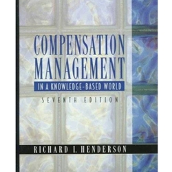 COMPENSATION MGT IN A KNOWLEDGE BASED WORLD 7/E