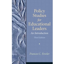 POLICY STUDIES FOR EDUCATIONAL LEADERS