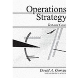 OPERATIONS STRATEGY - TEXT & CASES