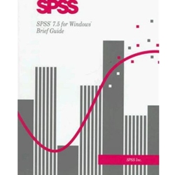 SPSS 7.5 FOR WINDOWS - BRIEF GUIDE