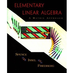 ELEMENTARY LINEAR ALGEBRA - A MATRIX APPROACH