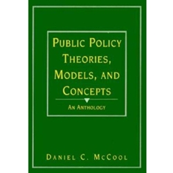 PUBLIC POLICY - THEORIES, MODELS & CONCEPTS