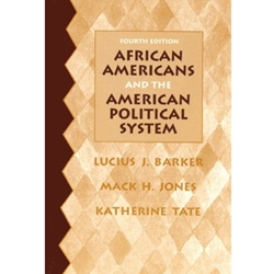 AFRICAN AMERICANS AND THE AMERICAN POLITICAL SYSTEM 4/E