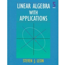 LINEAR ALGEBRA WITH APPLICATIONS 5/E