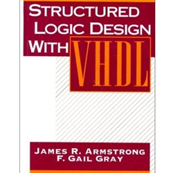 STRUCTURED LOGIC DESIGN WITH VHDL