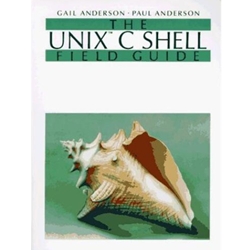 UNIX C SHELL FIELD GUIDE