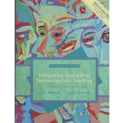 INTEGRATING EDUCATIONAL TECHNOLOGY INTO TEACHING 2/E