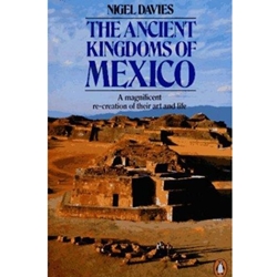 ANCIENT KINGDOMS OF MEXICO