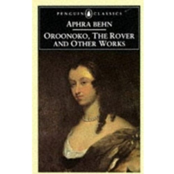 OROONOKO, THE ROVER & OTHER WORKS - ED - TODD