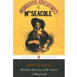 WONDERFUL ADVENTURES OF MRS SEACOLE IN MANY LANDS