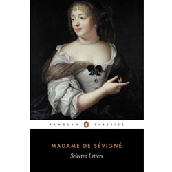 MADAME DE SEVIGNE - SELECTED LETTERS