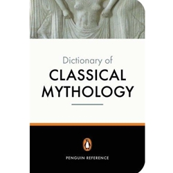 PENGUIN DICTIONARY OF CLASSICAL MYTHOLOGY