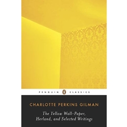 YELLOW WALL-PAPER, HERLAND, & SELECT WRITING