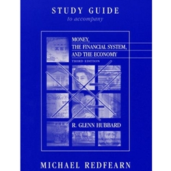 S/G FOR HUBBARD - MONEY, FINANCIAL SYSTEM & THE ECONOMY 3/E