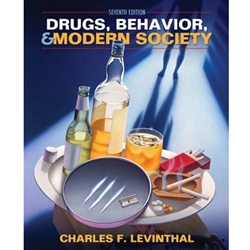 DRUGS, BEHAVIOR & MODERN SOCIETY 7/E