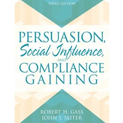 PERSUASION, SOCIAL INFLUENCE & COMPLIANCE GAINING 3/E