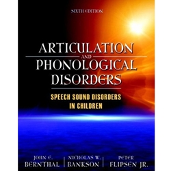 ARTICULATION & PHONOLOGICAL DISORDERS 6/E