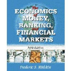 ECONOMICS OF MONEY, BANKING & FINANCIAL MARKETS 5/E