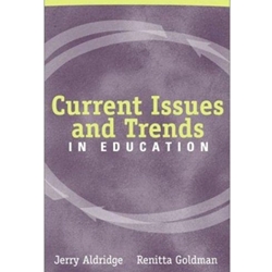 CURRENT ISSUES & TRENDS IN EDUCATION