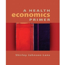 HEALTH ECONOMICS PRIMER