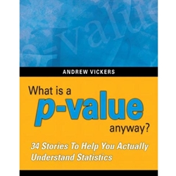 WHAT IS A P-VALUE ANYWAY?